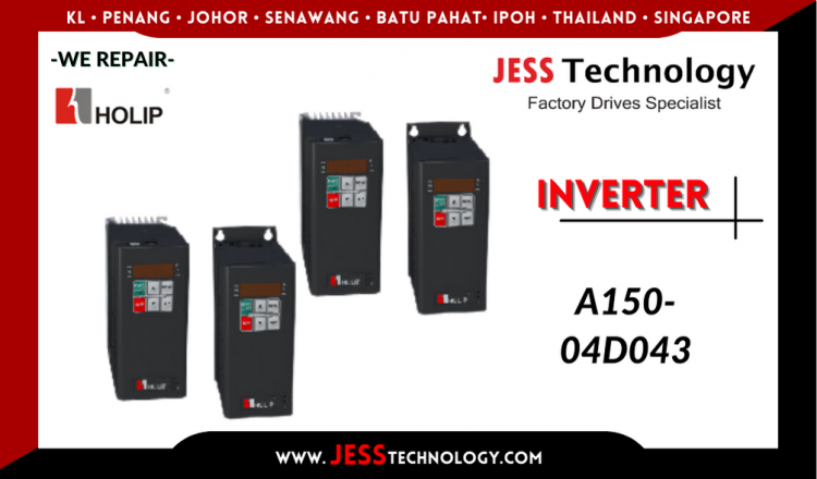 Repair HOLIP INVERTER A150-04D043 ระยอง ชลบุรี ฉะเชิงเทรา