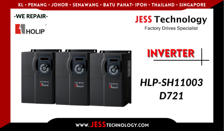 Repair HOLIP INVERTER HLP-SH11003D721 ระยอง ชลบุรี ฉะเชิงเทรา