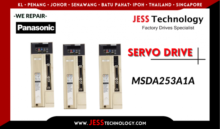 รับซ่อม  PANASONIC SERVO DRIVE MSDA253A1A  ชลบุรี, ศรีราชา, ระยอง