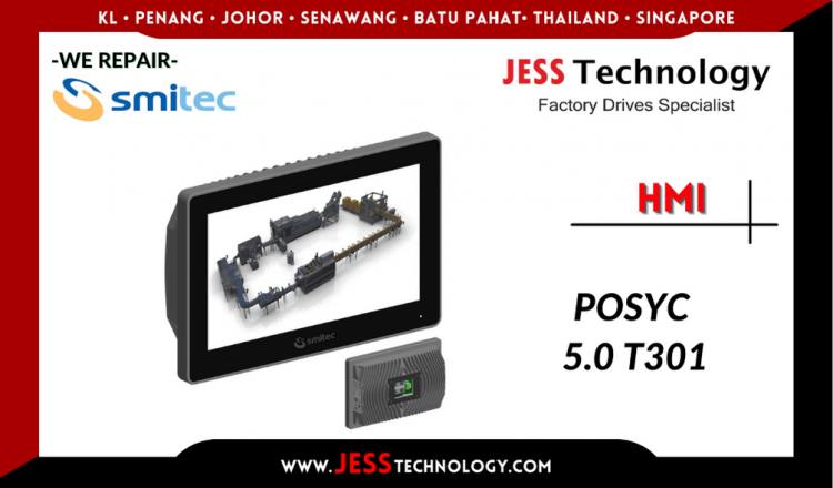 รับซ่อม     SMITEC HMI POSYC 5.0 T301  ชลบุรี, ศรีราชา, ระยอง