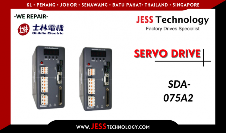 รับซ่อม  SHIHLIN SERVO DRIVE SDA-075A2  ชลบุรี, ศรีราชา, ระยอง