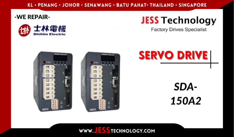 รับซ่อม  SHIHLIN SERVO DRIVE SDA-150A2  ชลบุรี, ศรีราชา, ระยอง