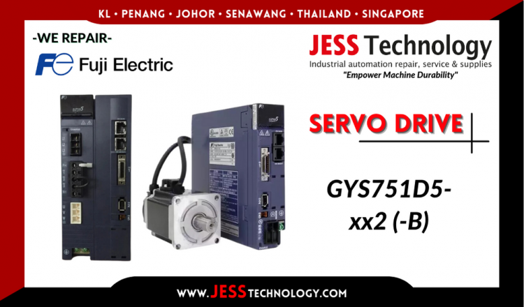 รับซ่อม   FUJI ELECTRIC SERVO DRIVE GYS751D5-xx2 (-B)  ชลบุรี, ศรีราชา, ระยอง