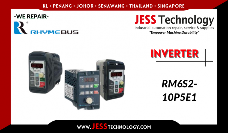 รับซ่อม  RHYMEBUS INVERTER RM6S2-10P5E1  ชลบุรี, ศรีราชา, ระยอง