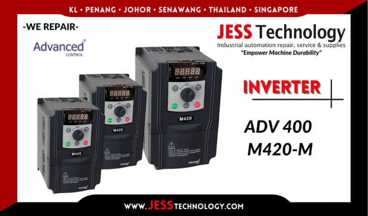 รับซ่อม  ADVANCED CONTROL INVERTER ADV 400 M420-M  ชลบุรี, ศรีราชา, ระยอง