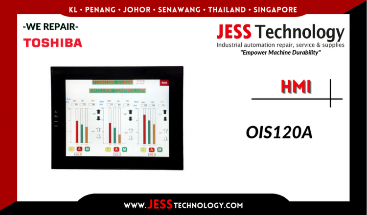 รับซ่อม  TOSHIBA HMI OIS120A  ชลบุรี, ศรีราชา, ระยอง