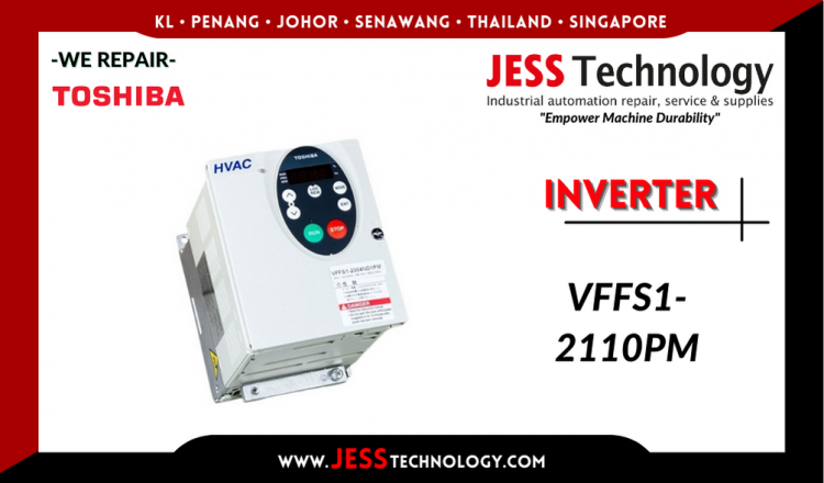 รับซ่อม  TOSHIBA INVERTER VFFS1-2110PM  ชลบุรี, ศรีราชา, ระยอง