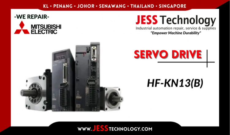 รับซ่อม    MITSUBISHI ELECTRIC SERVO DRIVE HF-KN13(B)   ชลบุรี, ศรีราชา, ระยอง