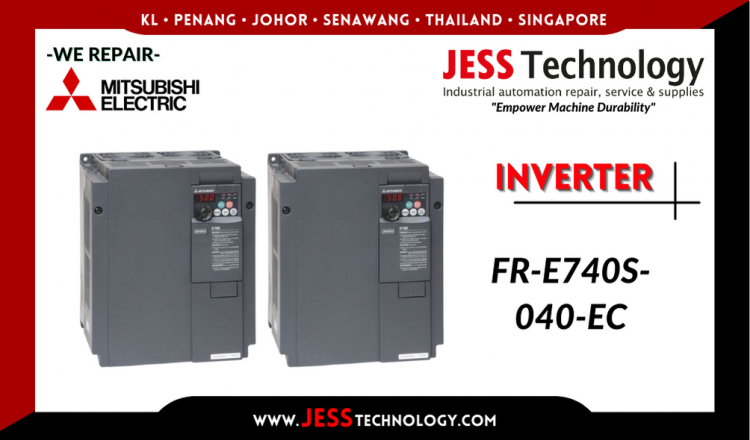 รับซ่อม   MITSUBISHI ELECTRIC INVERTER FR-E740S-040-EC   ชลบุรี, ศรีราชา, ระยอง