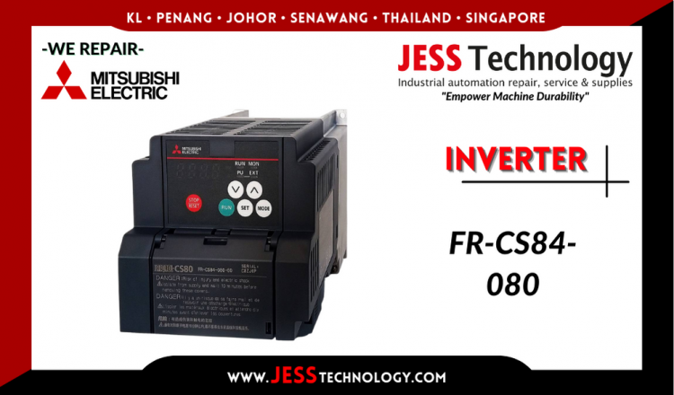 รับซ่อม    MITSUBISHI ELECTRIC INVERTER FR-CS84-080   ชลบุรี, ศรีราชา, ระยอง