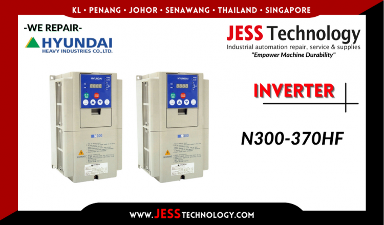 รับซ่อม    HYUNDAI INVERTER N300-370HF   ชลบุรี, ศรีราชา, ระยอง