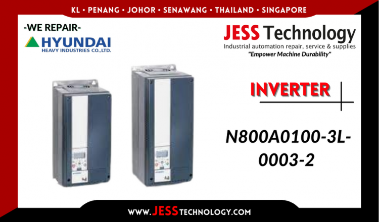 รับซ่อม   HYUNDAI INVERTER N800A0100-3L-0003-2   ชลบุรี, ศรีราชา, ระยอง