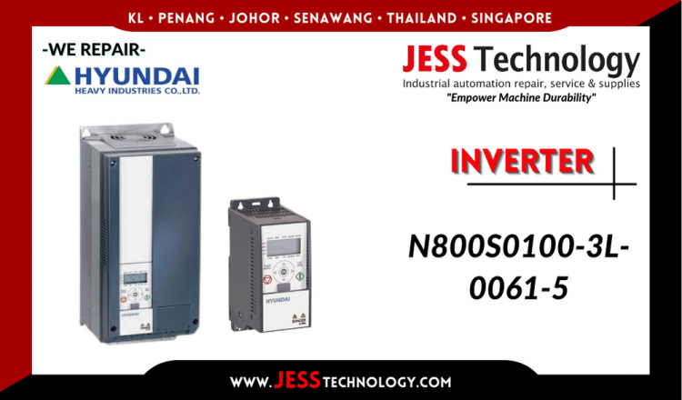 รับซ่อม   HYUNDAI INVERTER N800S0100-3L-0061-5    ชลบุรี, ศรีราชา, ระยอง