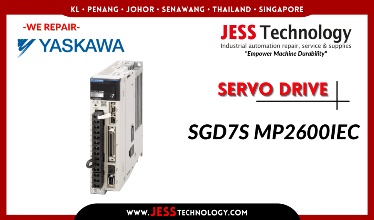 รับซ่อม YASKAWA SERVO DRIVE SGD7S MP2600IEC ชลบุรี, ศรีราชา, ระยอง