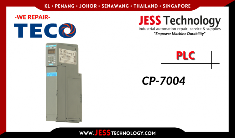 รับซ่อม TECO PLC CP-7004 ชลบุรี, ศรีราชา, ระยอง