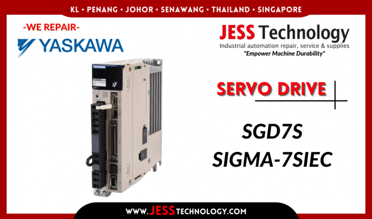 รับซ่อม YASKAWA SERVO DRIVE SGD7S SIGMA-7SIEC ชลบุรี, ศรีราชา, ระยอง