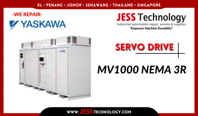 รับซ่อม YASKAWA SERVO DRIVE MV1000 NEMA 3R ชลบุรี, ศรีราชา, ระยอง