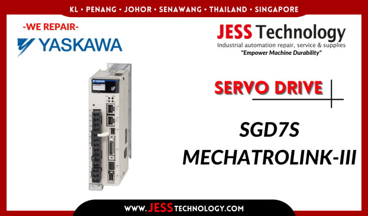 รับซ่อม YASKAWA SERVO DRIVE SGD7S MECHATROLINK-III ชลบุรี, ศรีราชา, ระยอง