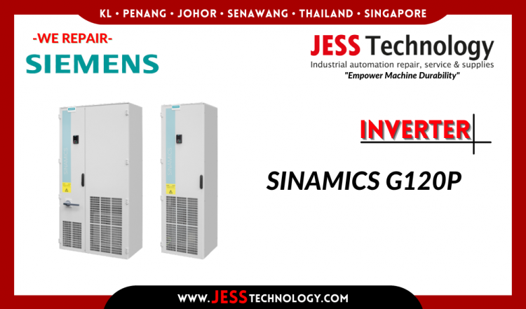 รับซ่อม SIEMENS INVERTER SINAMICS G120P ชลบุรี, ศรีราชา, ระยอง