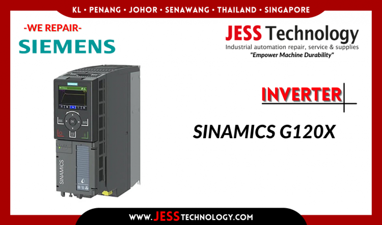 รับซ่อม SIEMENS INVERTER SINAMICS G120X ชลบุรี, ศรีราชา, ระยอง