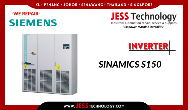 รับซ่อม SIEMENS INVERTER SINAMICS S150 ชลบุรี, ศรีราชา, ระยอง