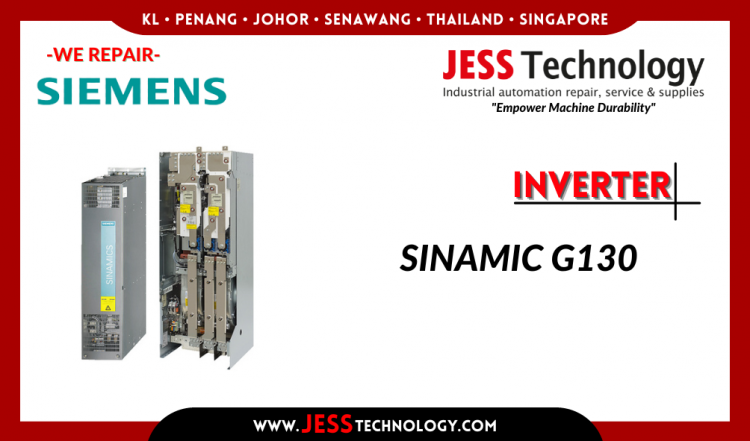 รับซ่อม SIEMENS INVERTER SINAMIC G130 ชลบุรี, ศรีราชา, ระยอง