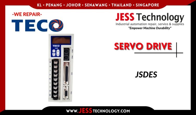 รับซ่อม TECO SERVO DRIVE JSDES ชลบุรี, ศรีราชา, ระยอง