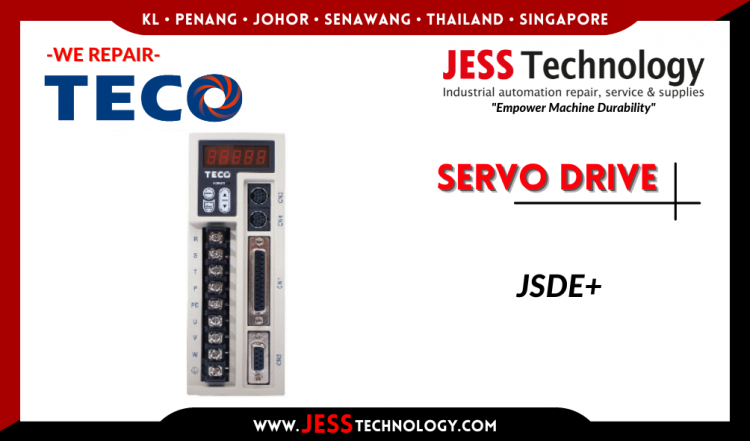 รับซ่อม TECO SERVO DRIVE JSDE+ ชลบุรี, ศรีราชา, ระยอง