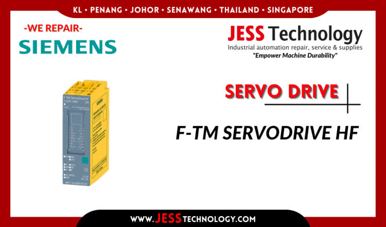 รับซ่อม SIEMENS SERVO DRIVE F-TM SERVODRIVE HF ชลบุรี, ศรีราชา, ระยอง