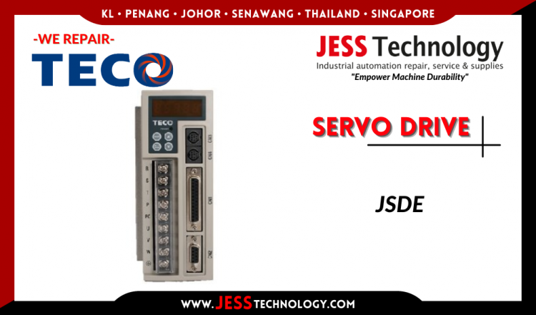 รับซ่อม TECO SERVO DRIVE JSDE ชลบุรี, ศรีราชา, ระยอง