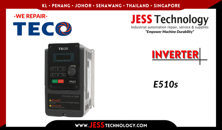 รับซ่อม TECO INVERTER E510S ชลบุรี, ศรีราชา, ระยอง