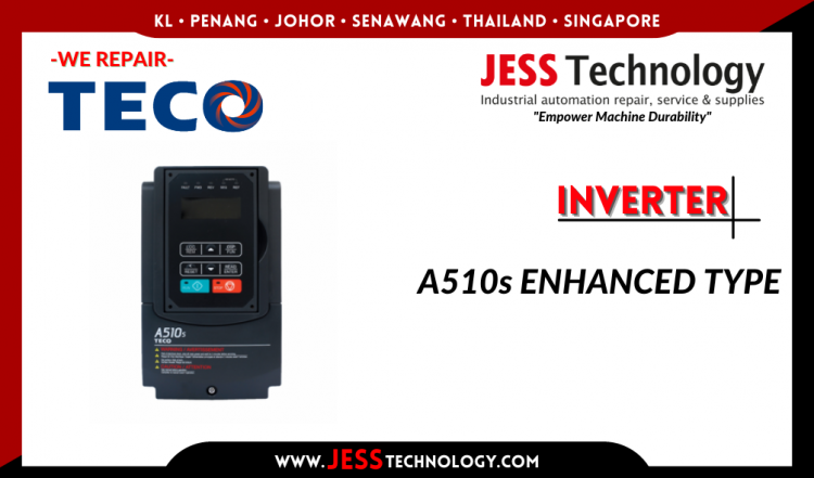 รับซ่อม TECO INVERTER A510S ENHANCED TYPE ชลบุรี, ศรีราชา, ระยอง