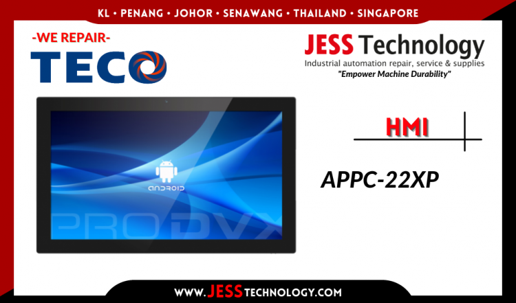 รับซ่อม TECO HMI APPC-22XP ชลบุรี, ศรีราชา, ระยอง