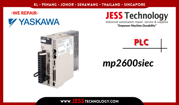 รับซ่อม  YASKAWA PLC MP2600SIEC ชลบุรี, ศรีราชา, ระยอง