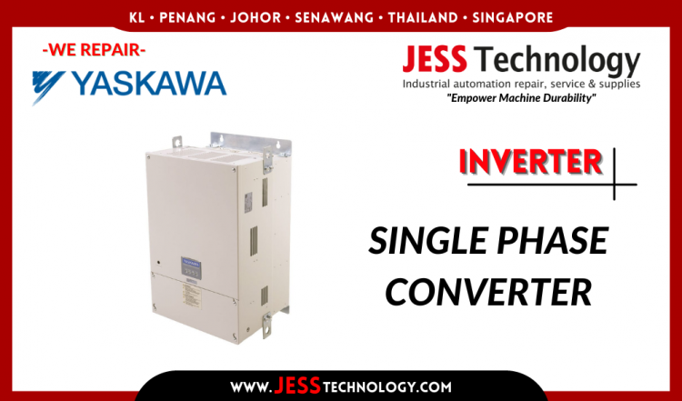 รับซ่อม YASKAWA INVERTER SINGLE PHASE CONVERTER ชลบุรี, ศรีราชา, ระยอง