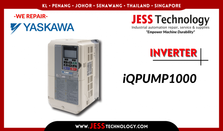 รับซ่อม YASKAWA INVERTER iQpump1000 ชลบุรี, ศรีราชา, ระยอง