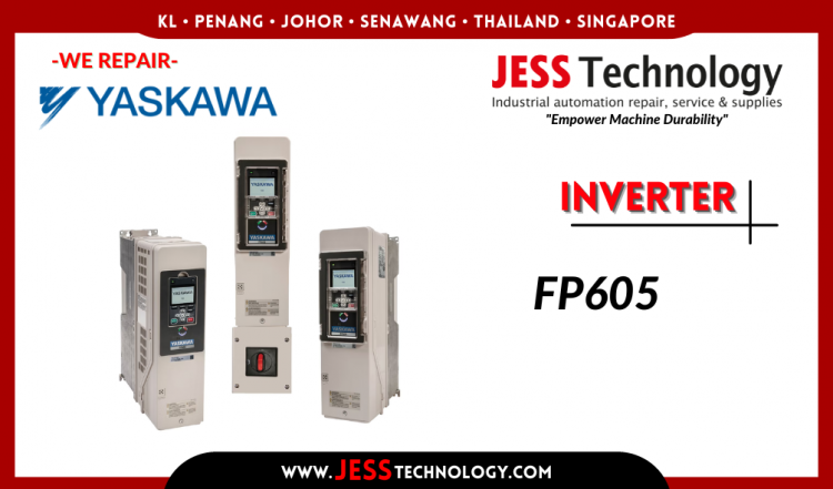 รับซ่อม YASKAWA INVERTER FP605 ชลบุรี, ศรีราชา, ระยอง