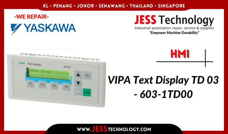 รับซ่อม YASKAWA HMI VIPA Text Display TD 03 - 603-1TD00 ชลบุรี, ศรีราชา, ระยอง