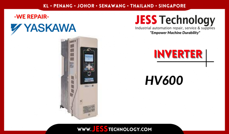 รับซ่อม YASKAWA INVERTER HV600 ชลบุรี, ศรีราชา, ระยอง