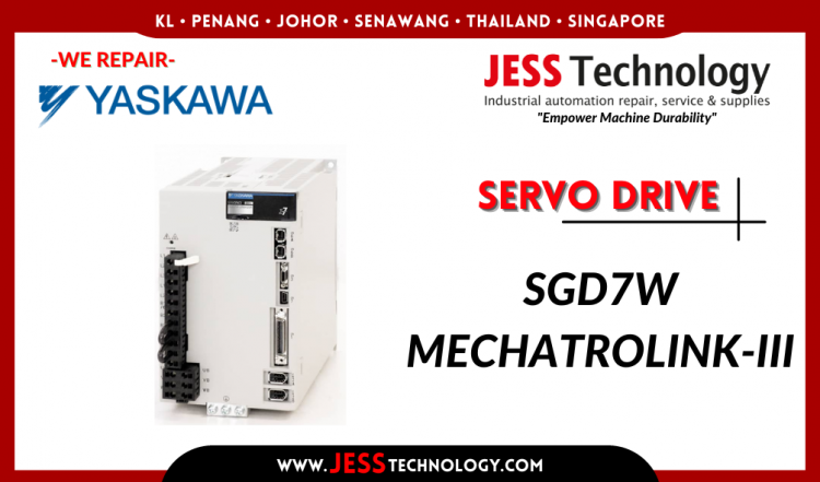 รับซ่อม YASKAWA SERVO DRIVE SGD7W MECHATROLINK-III ชลบุรี, ศรีราชา, ระยอง