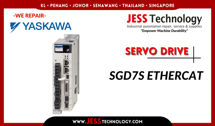 รับซ่อม YASKAWA SERVO DRIVE SGD7S ETHERCAT ชลบุรี, ศรีราชา, ระยอง